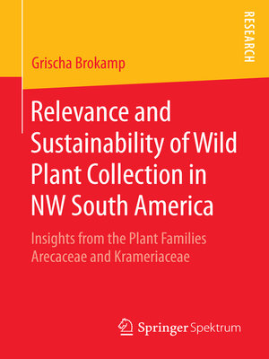 cover image of Relevance and Sustainability of Wild Plant Collection in NW South America